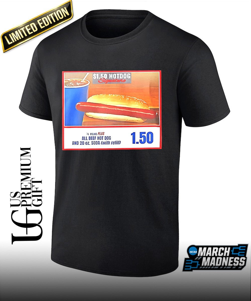Costco Hotdog if you raise the price of the Hotdog quote shirt