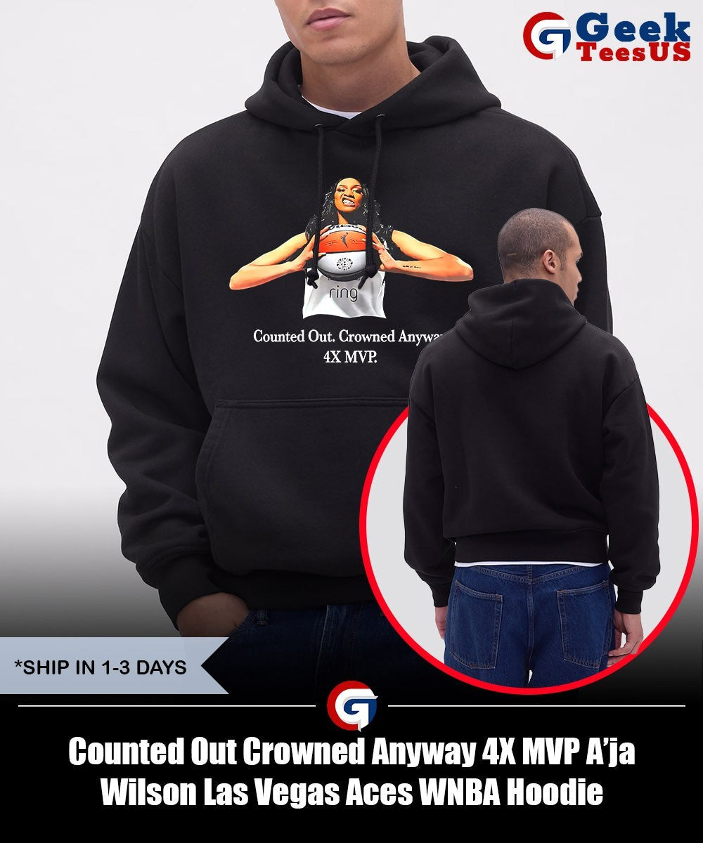 Counted Out Crowned Anyway 4X MVP A’ja Wilson Las Vegas Aces WNBA shirt