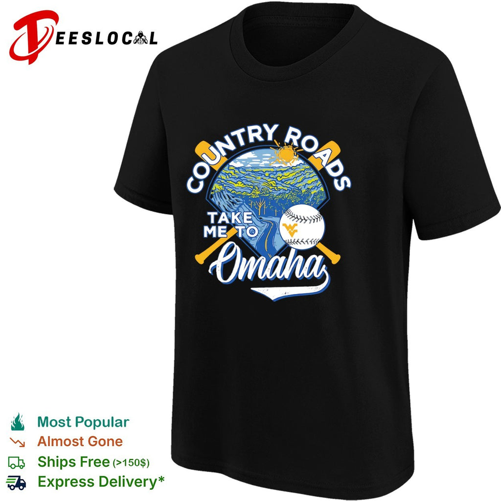 Country Roads Take Me to Omaha West Virginia Mountaineers Baseball shirt