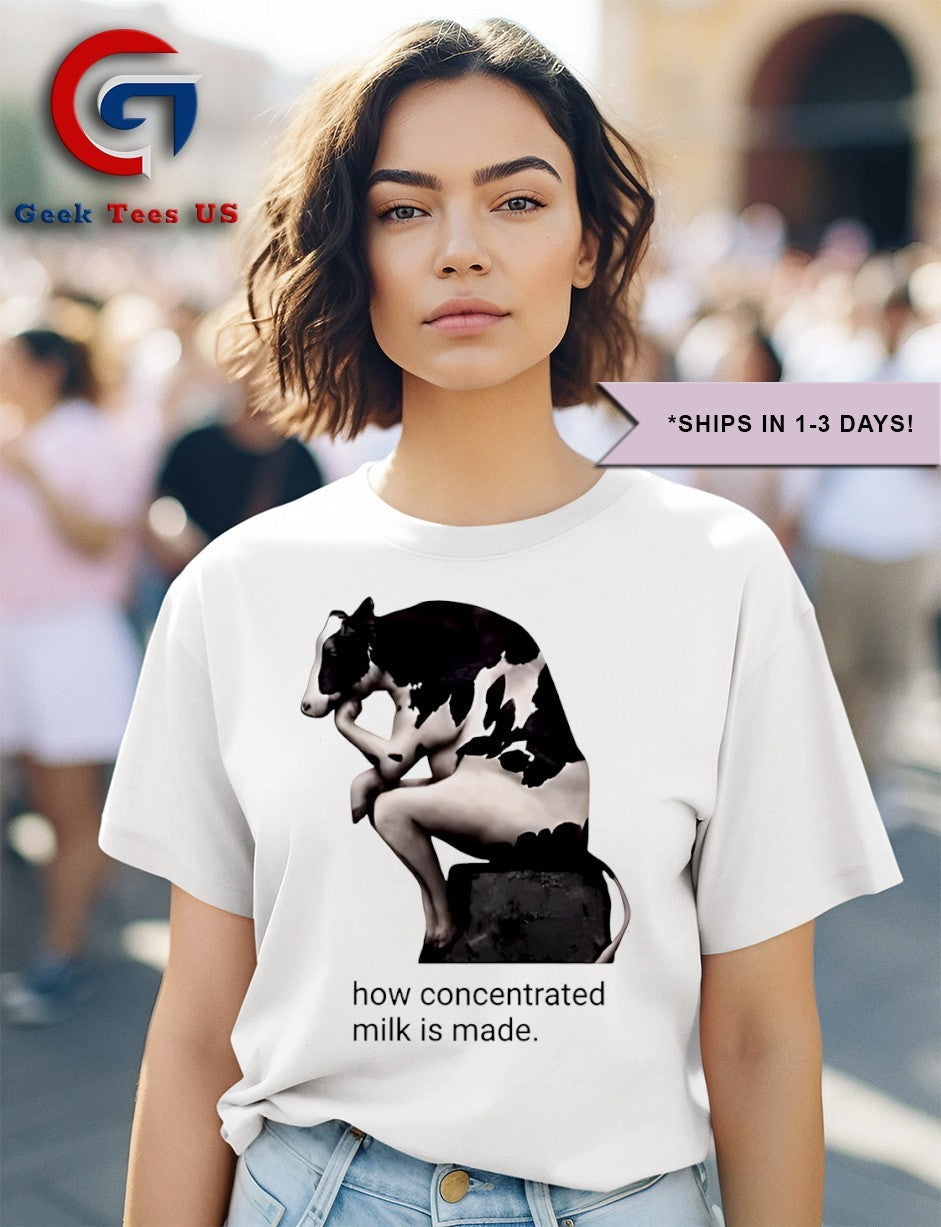 Cow how concentrated milk is made shirt