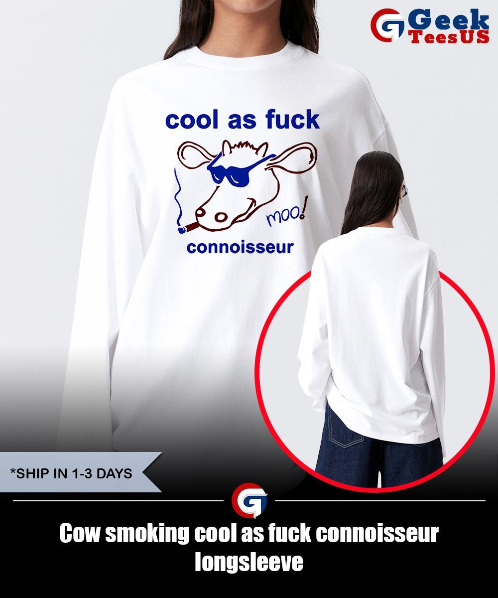 Cow smoking cool as fuck connoisseur shirt