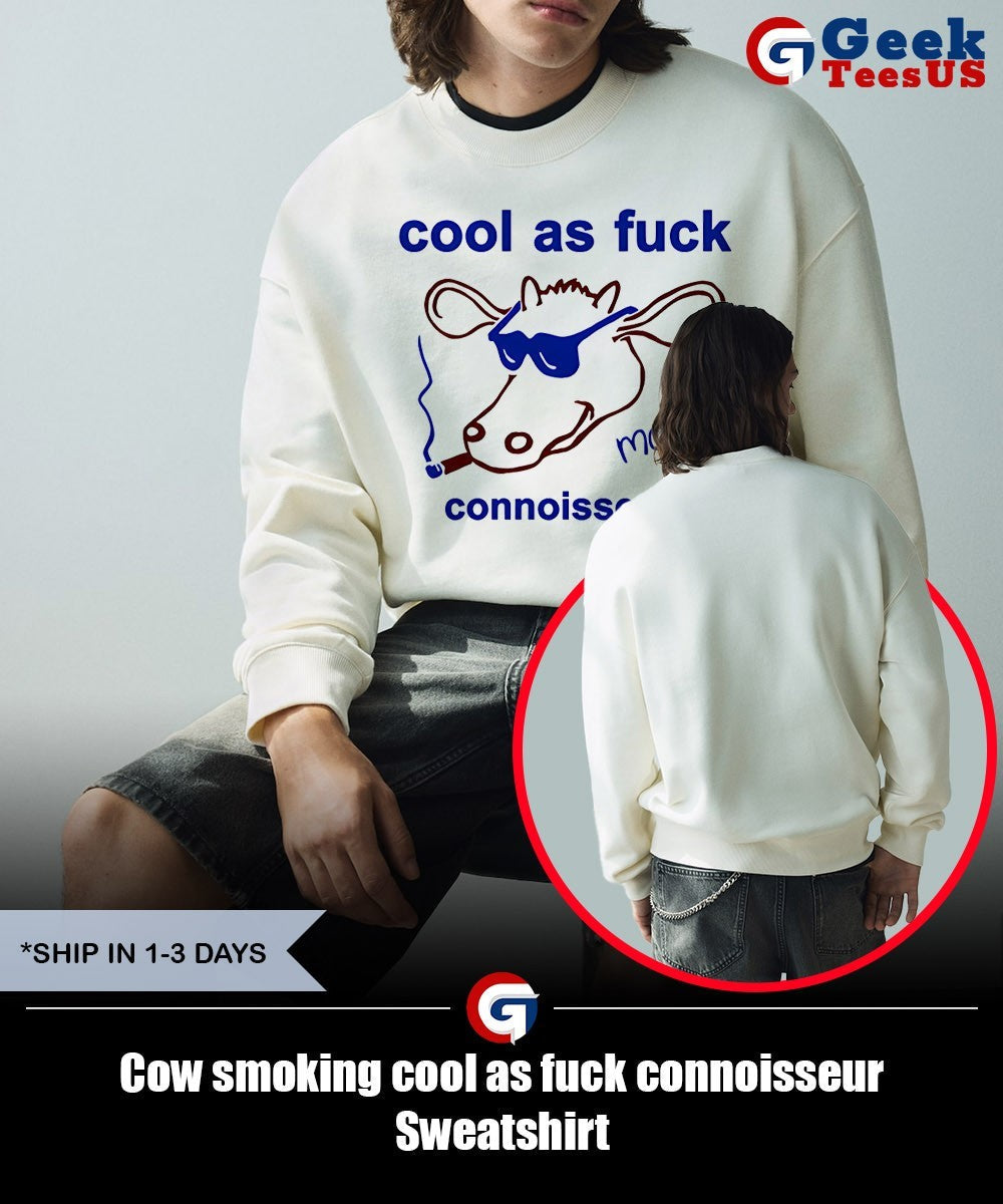 Cow smoking cool as fuck connoisseur shirt