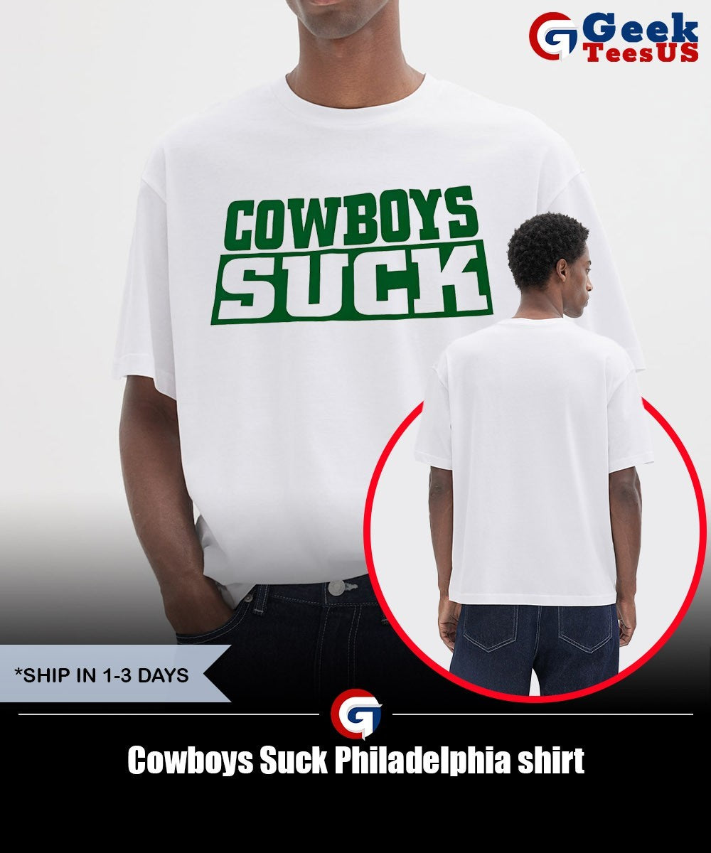 Cowboys Suck Philadelphia shirt