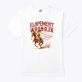 Cowgirl Elopement Wrangler All Behavior Is Communication T Shirt