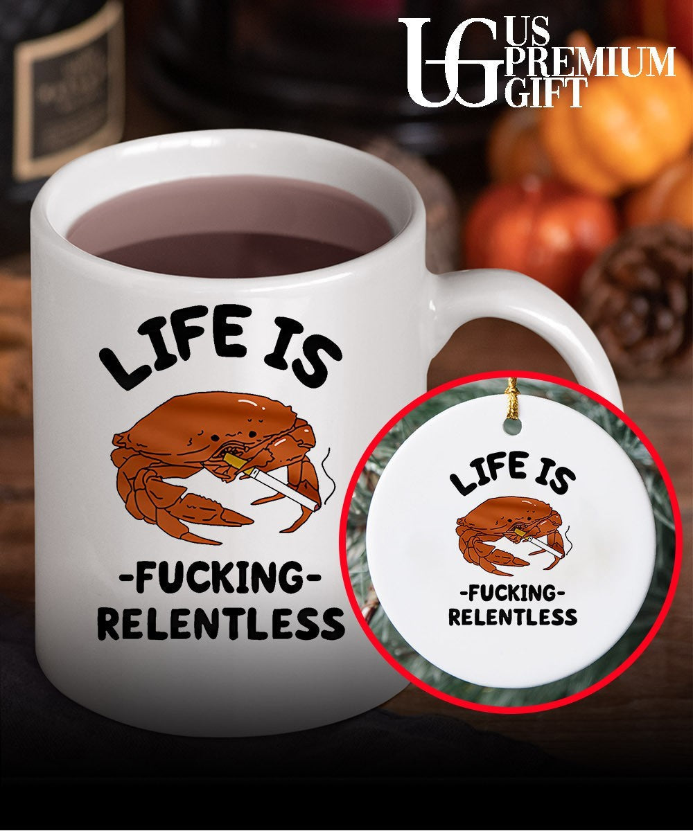 Crab life is fucking Relentless shirt