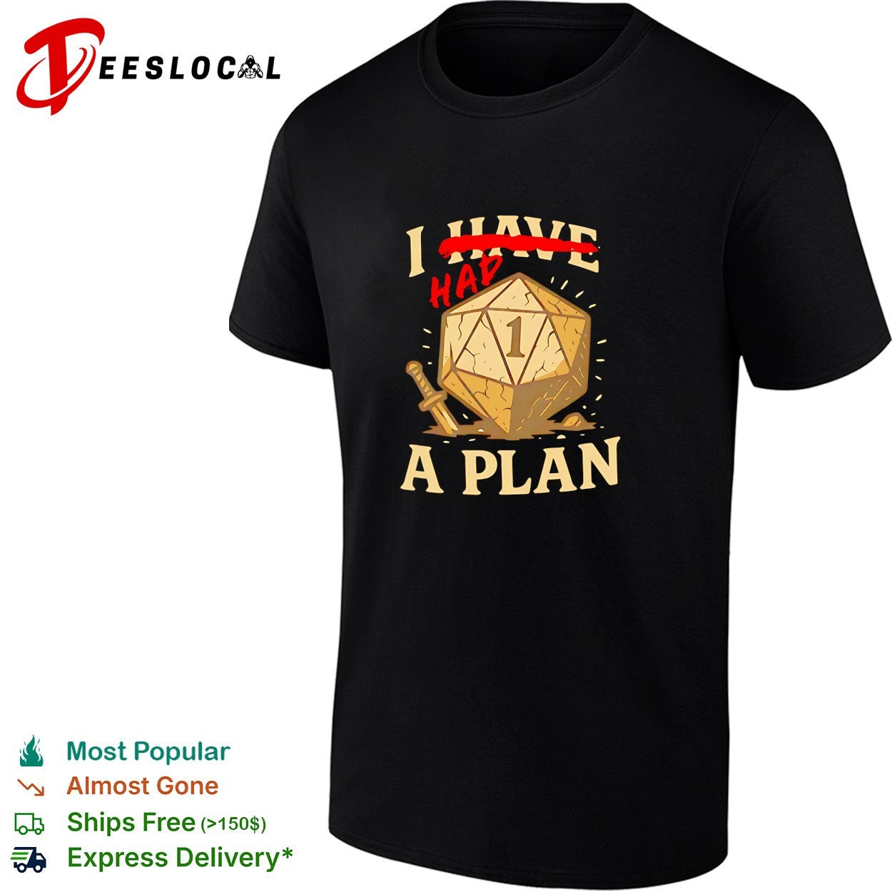 Cracked D20 dice with sword stuck in ground I have had a plan tabletop shirt