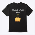Craker Of The Day T Shirt