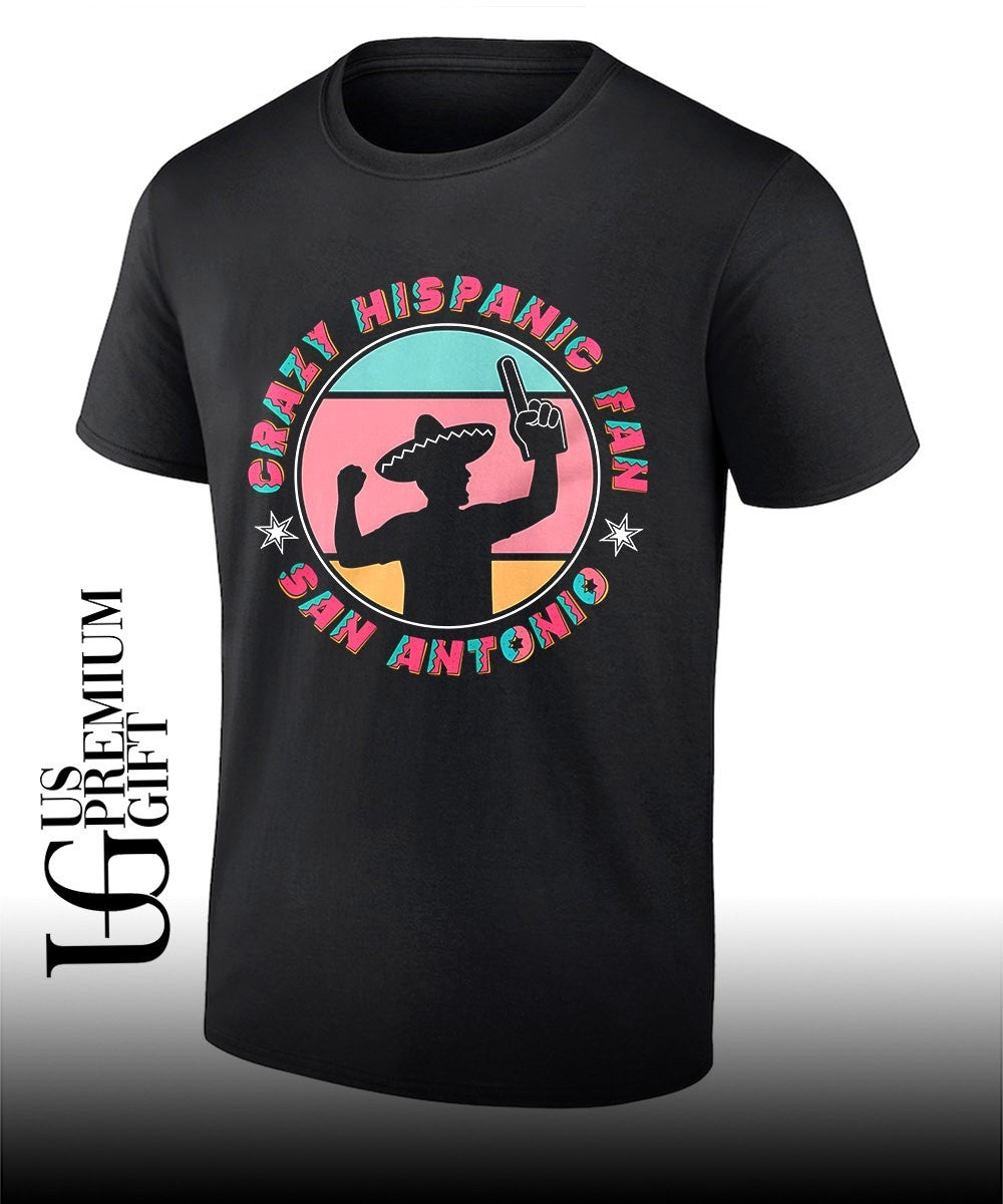 Crazy Hispanic Fan San Antonio Spurs shirt