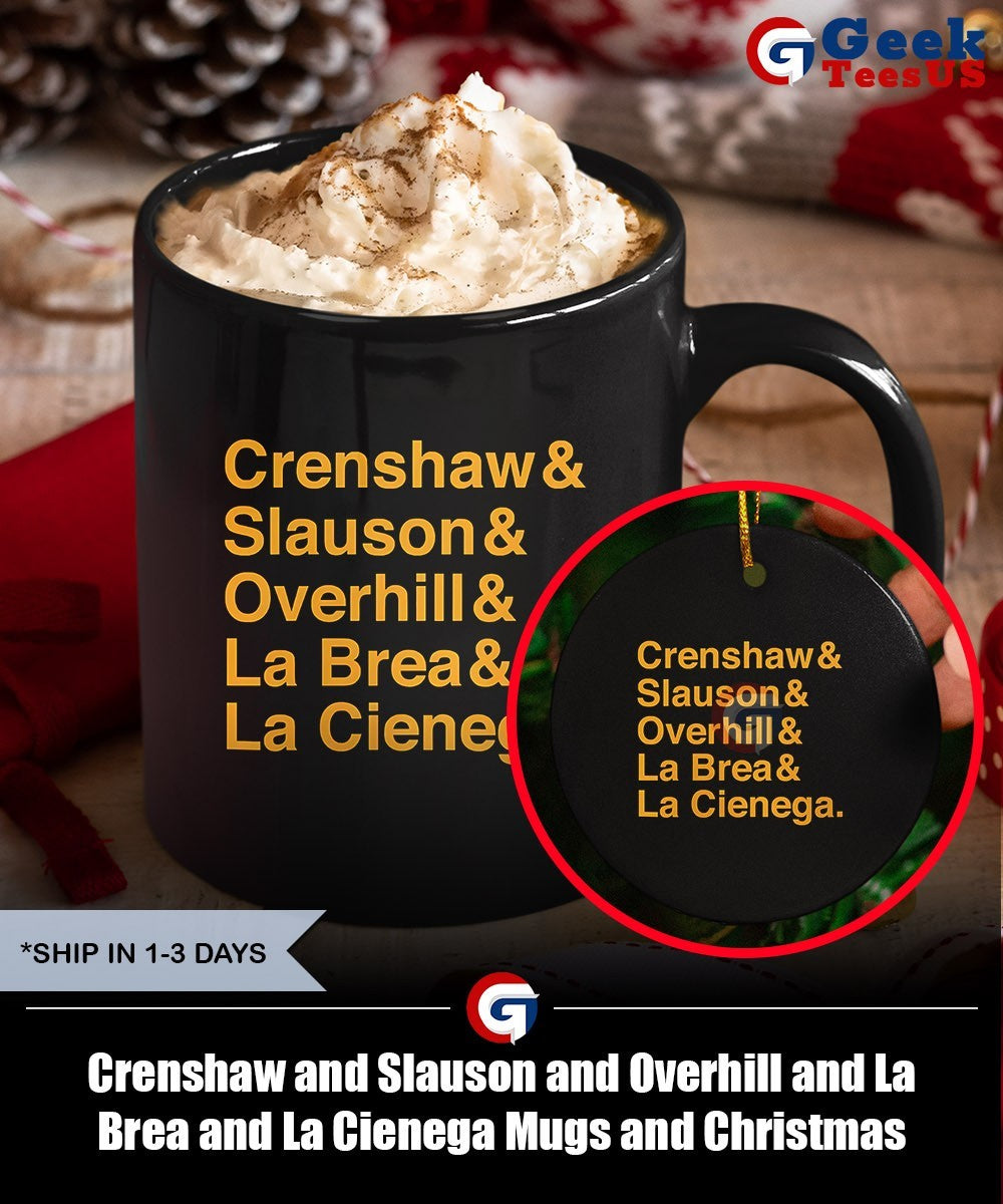 Crenshaw and Slauson and Overhill and La Brea and La Cienega shirt