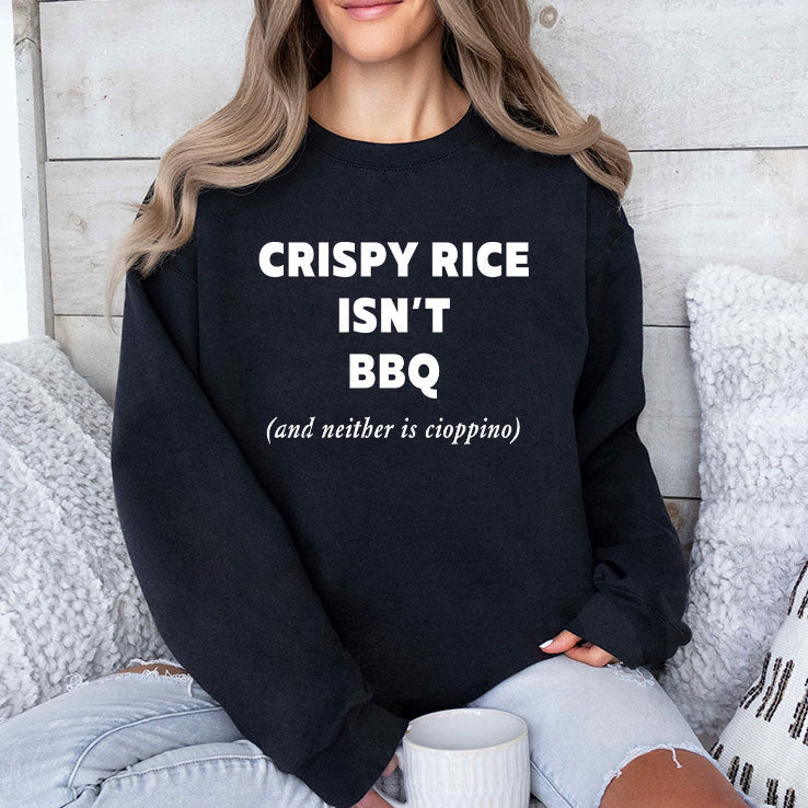 Crispy Rice Isn’t BBQ And Neither Is Cioppino Shirt