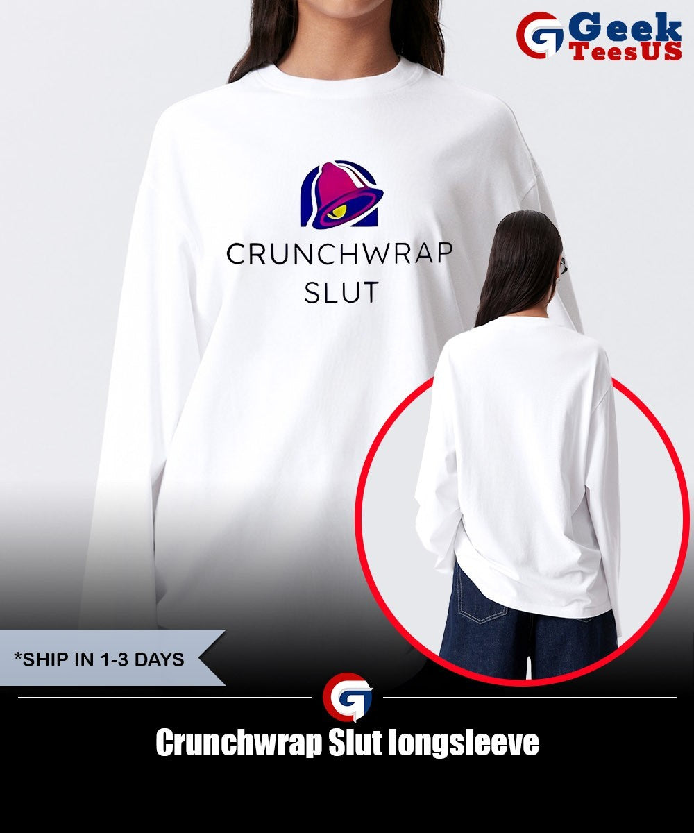 Crunchwrap Slut shirt