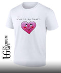 Cum in my heart shirt