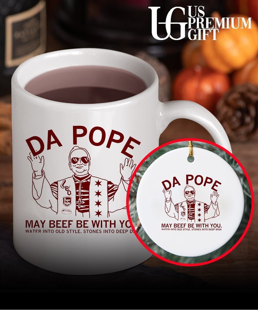 Da Pope may beef be with you water into old style stones into deep dish shirt