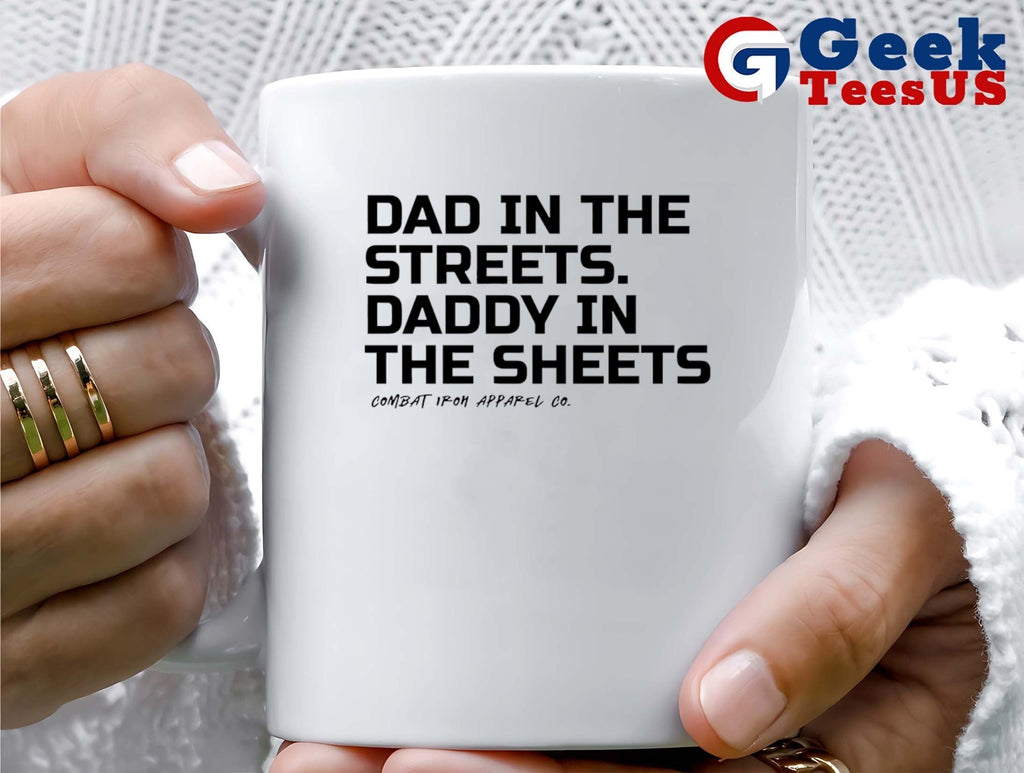 Dad in the streets daddy in the sheets combat iron apparel shirt