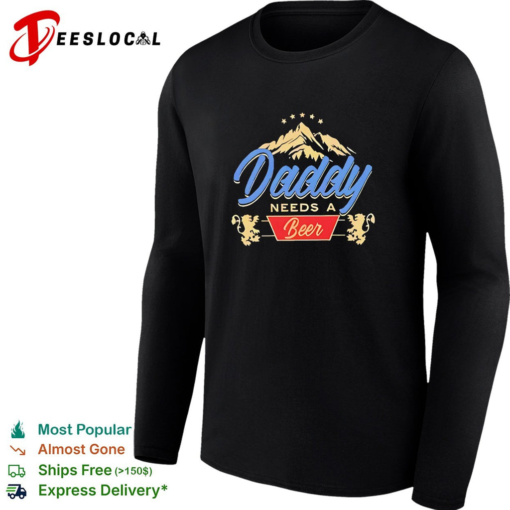 Daddy needs a beer mountain stars lion crest shirt