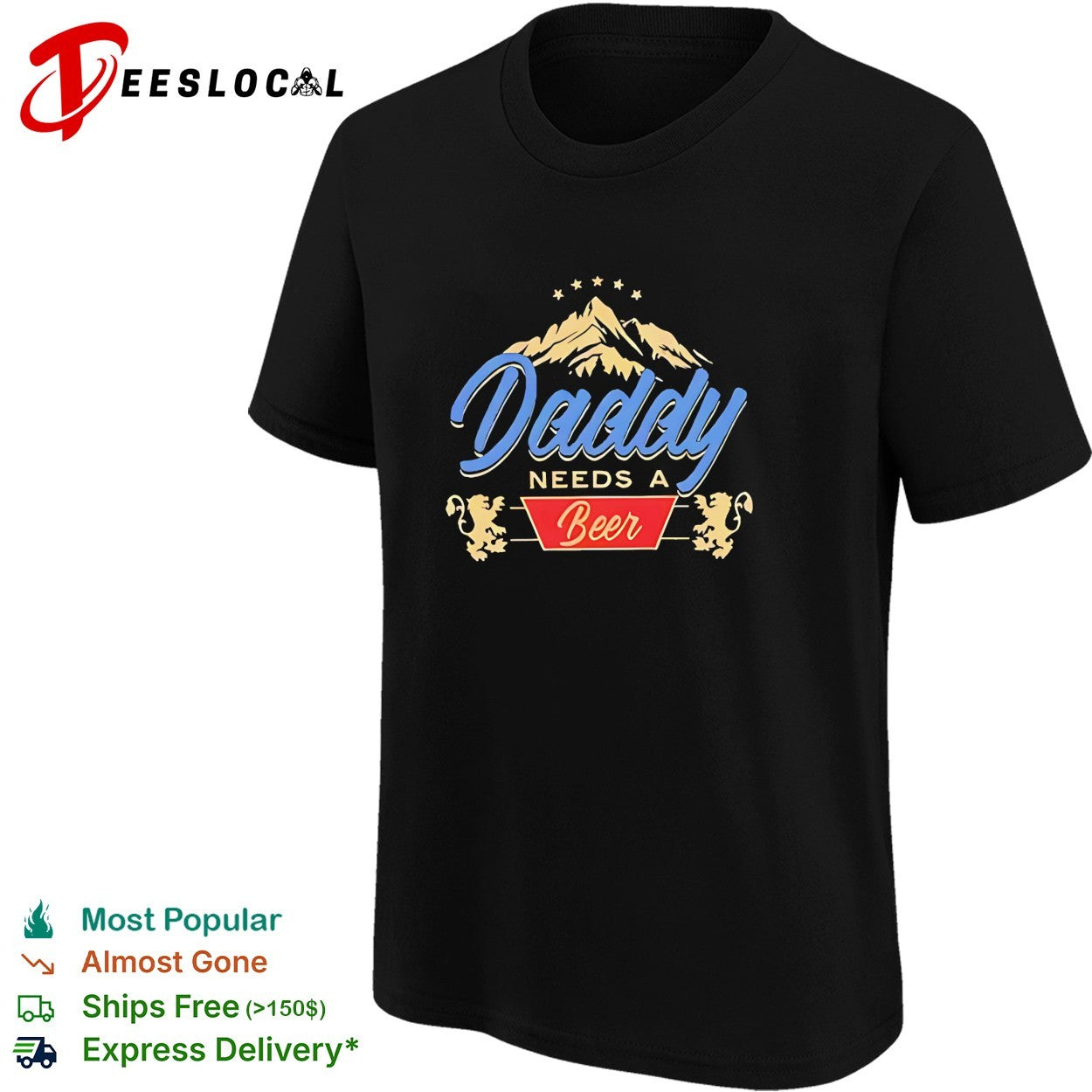 Daddy needs a beer mountain stars lion crest shirt