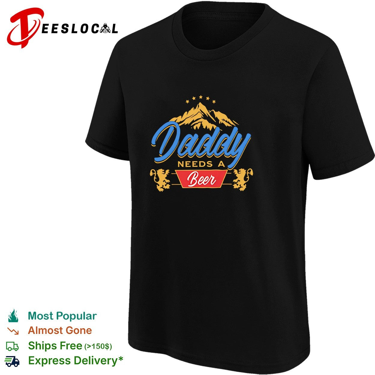 Daddy needs a beer mountains lion crest shirt