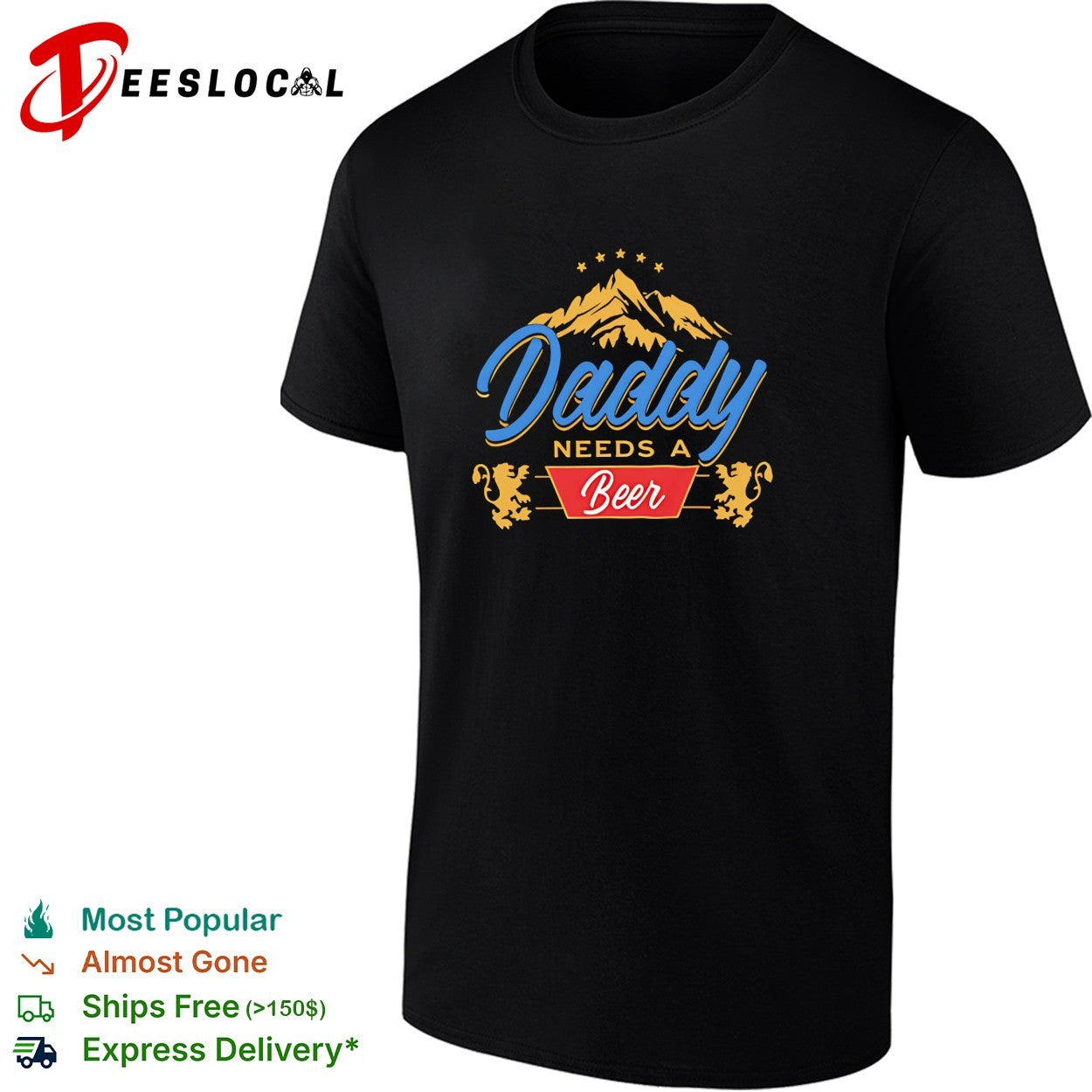 Daddy needs a beer mountains lion crest shirt