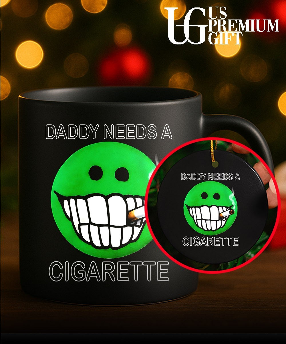 Daddy needs a cigarette shirt