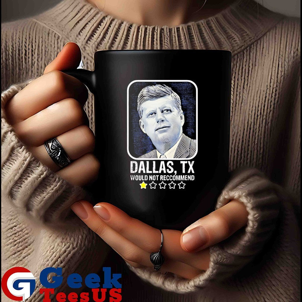 Dallas Texas would not recommend John F Kennedy portrait shirt