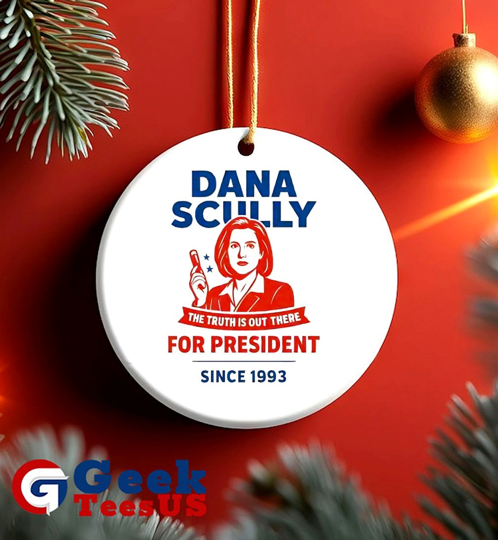 Dana Scully for president the truth is out there since 1993 shirt