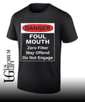 Danger Foul Mouth Zero Filter May Offend Do Not Engage shirt