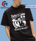 Darby’s Casino you don’t bet with money shirt