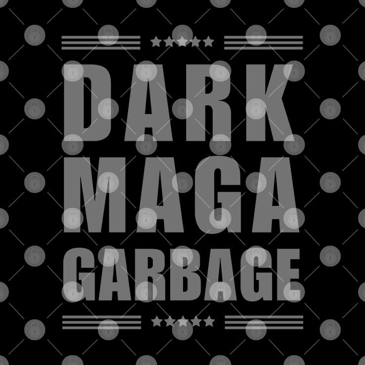 Dark Maga Garbage T Shirt