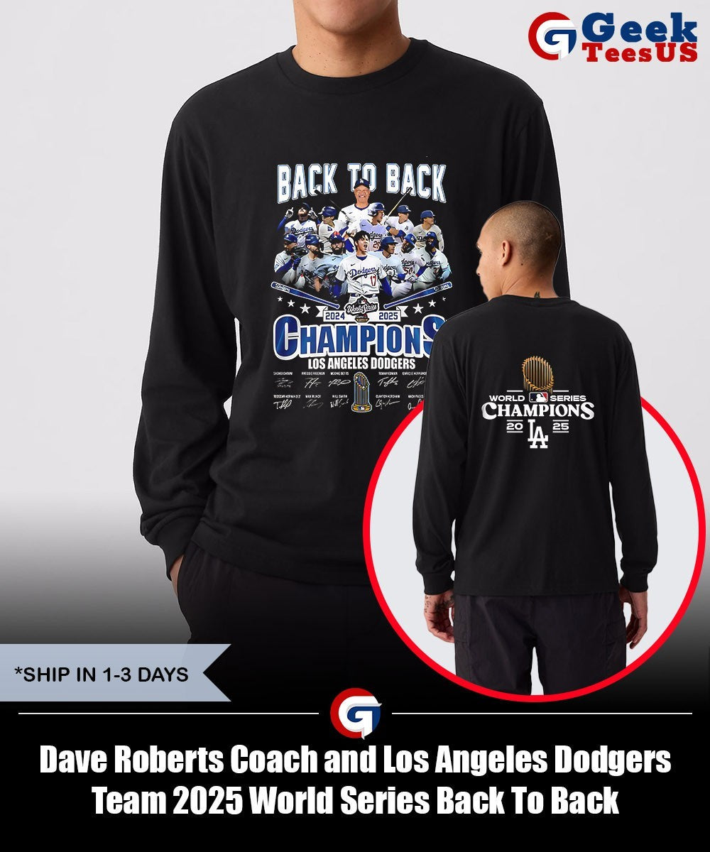 Dave Roberts Coach and Los Angeles Dodgers Team 2025 World Series Back To Back Champions trophy shirt