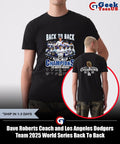 Dave Roberts Coach and Los Angeles Dodgers Team 2025 World Series Back To Back Champions trophy shirt