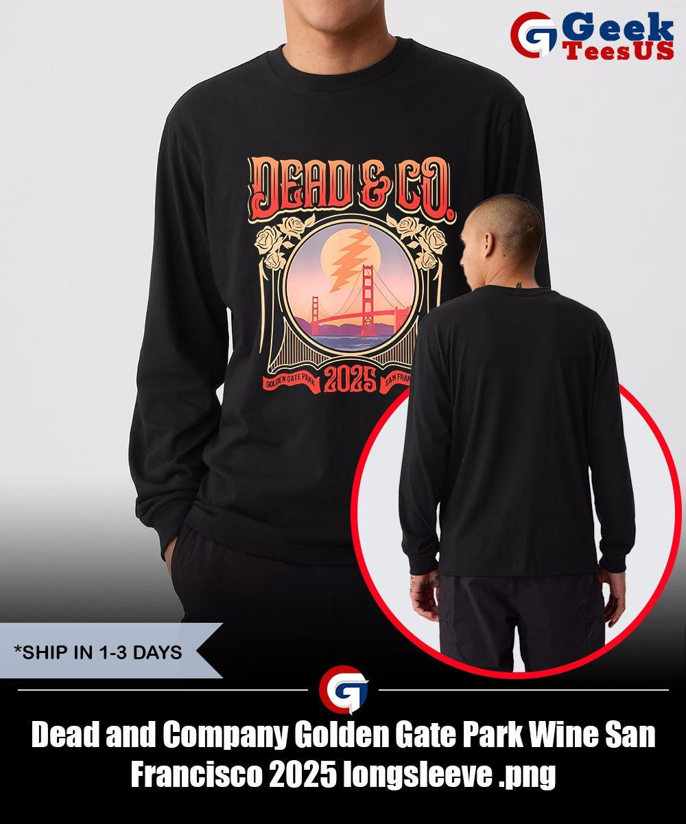 Dead and Company Golden Gate Park Wine San Francisco 2025 shirt