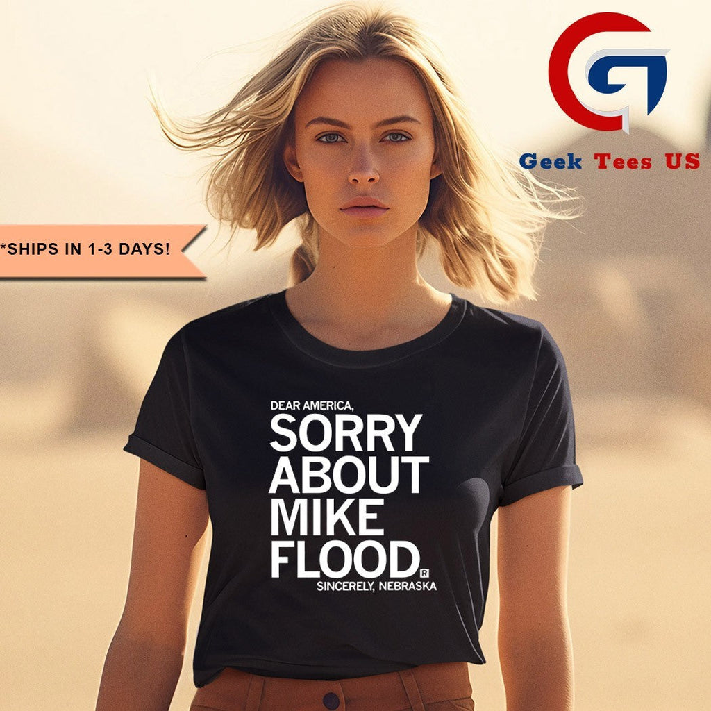 Dear America sorry about Mike Flood sincerely shirt