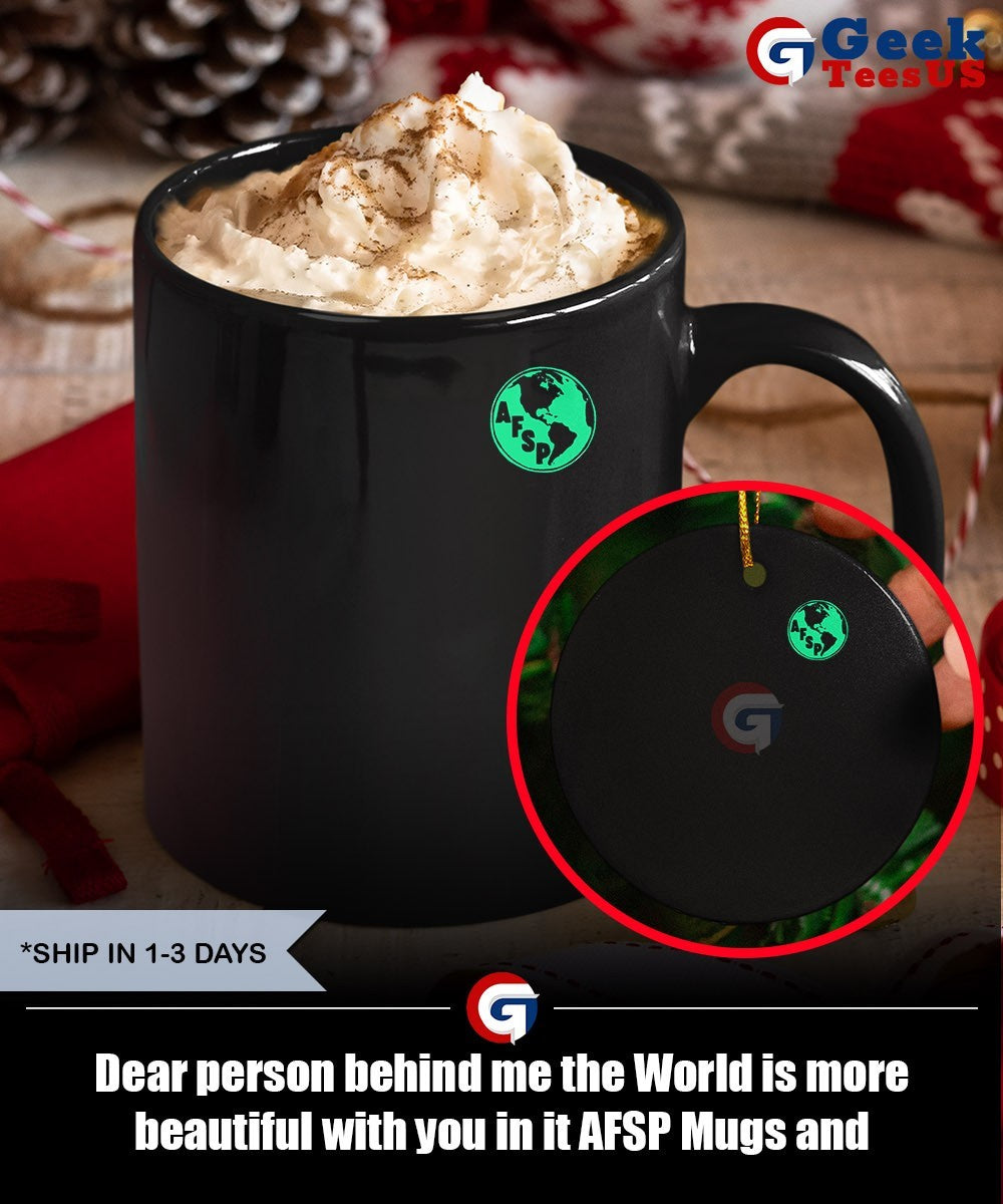 Dear person behind me the World is more beautiful with you in it AFSP shirt