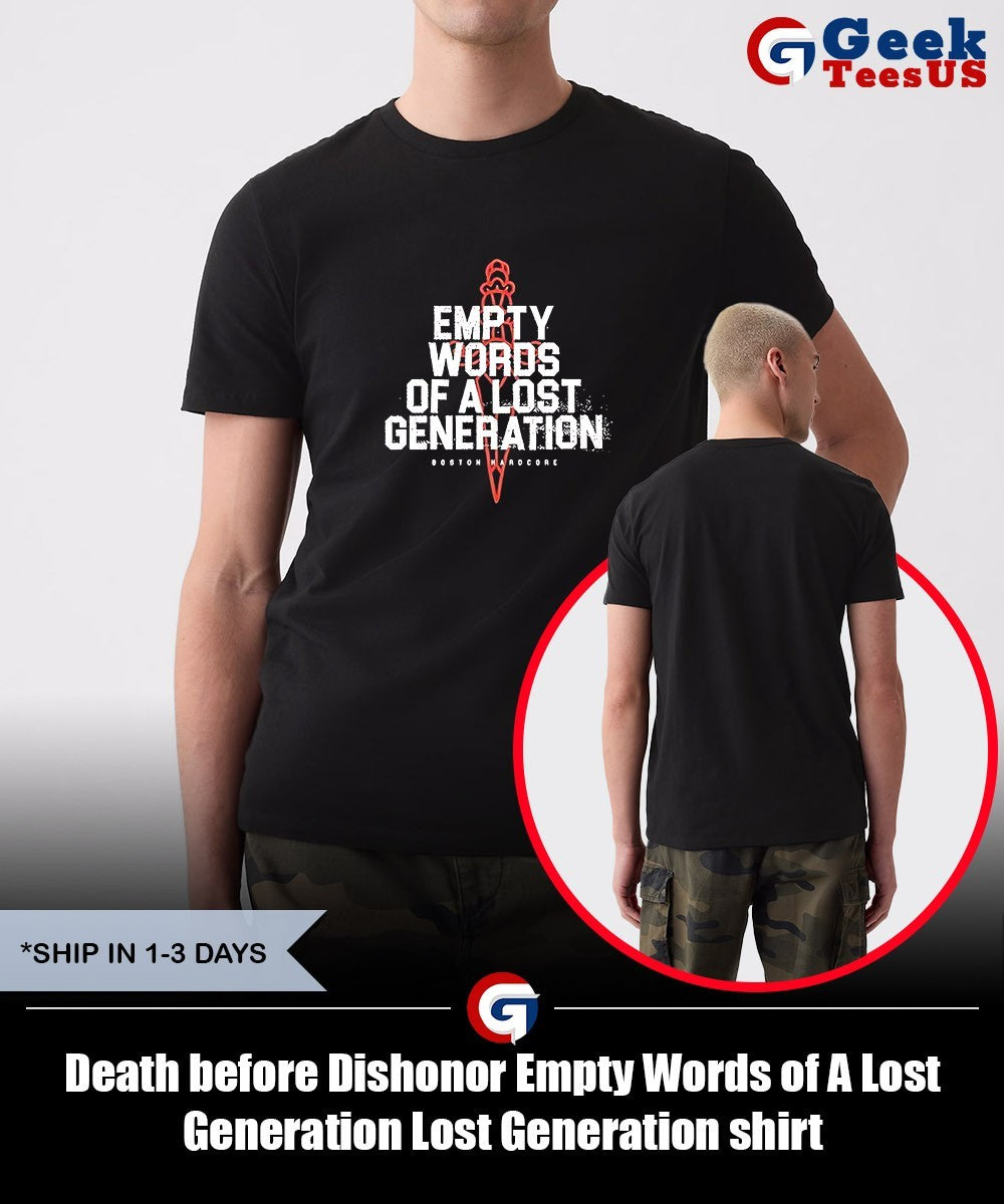 Death before Dishonor Empty Words of A Lost Generation Lost Generation shirt