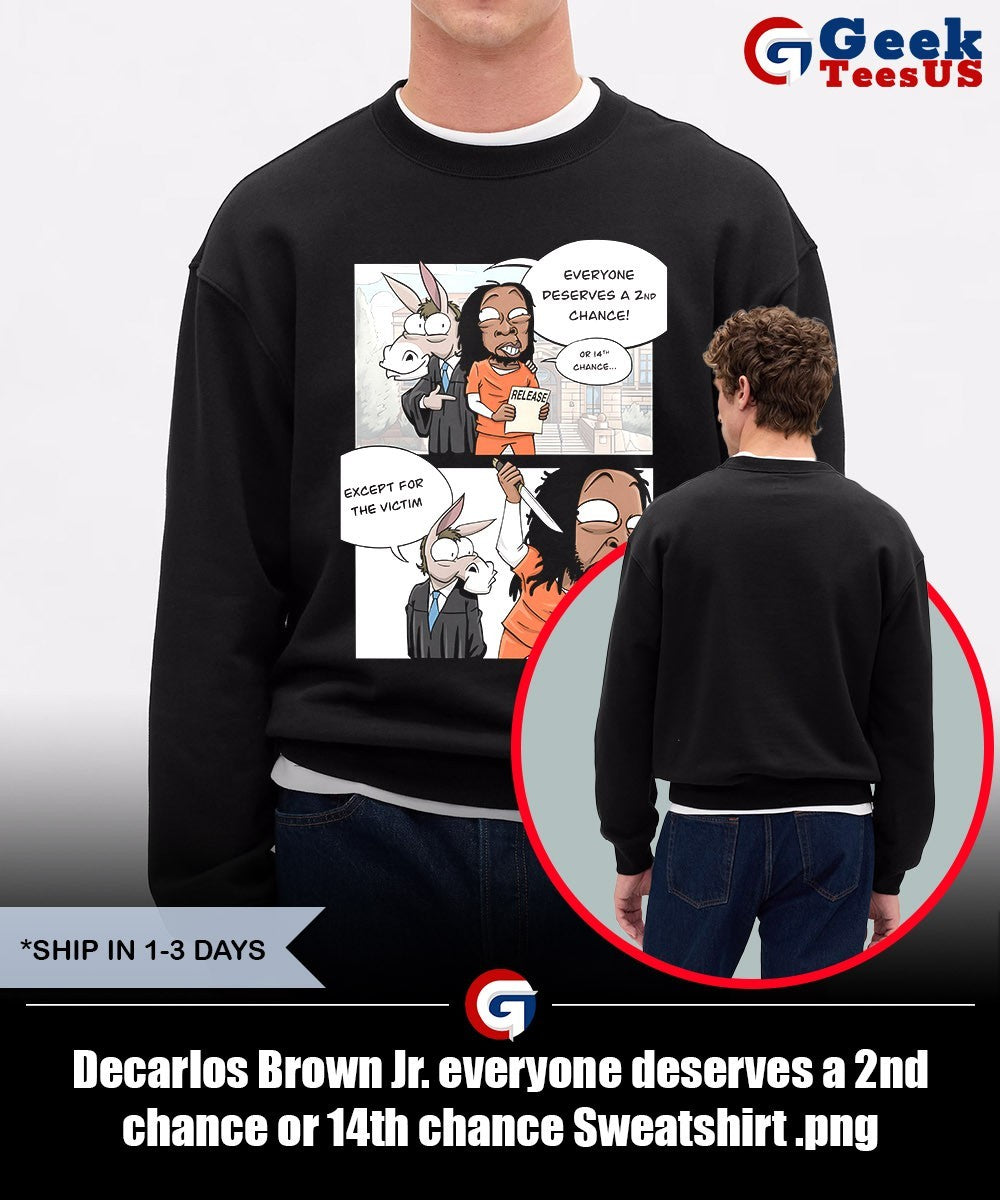 Decarlos Brown Jr. everyone deserves a 2nd chance or 14th chance shirt