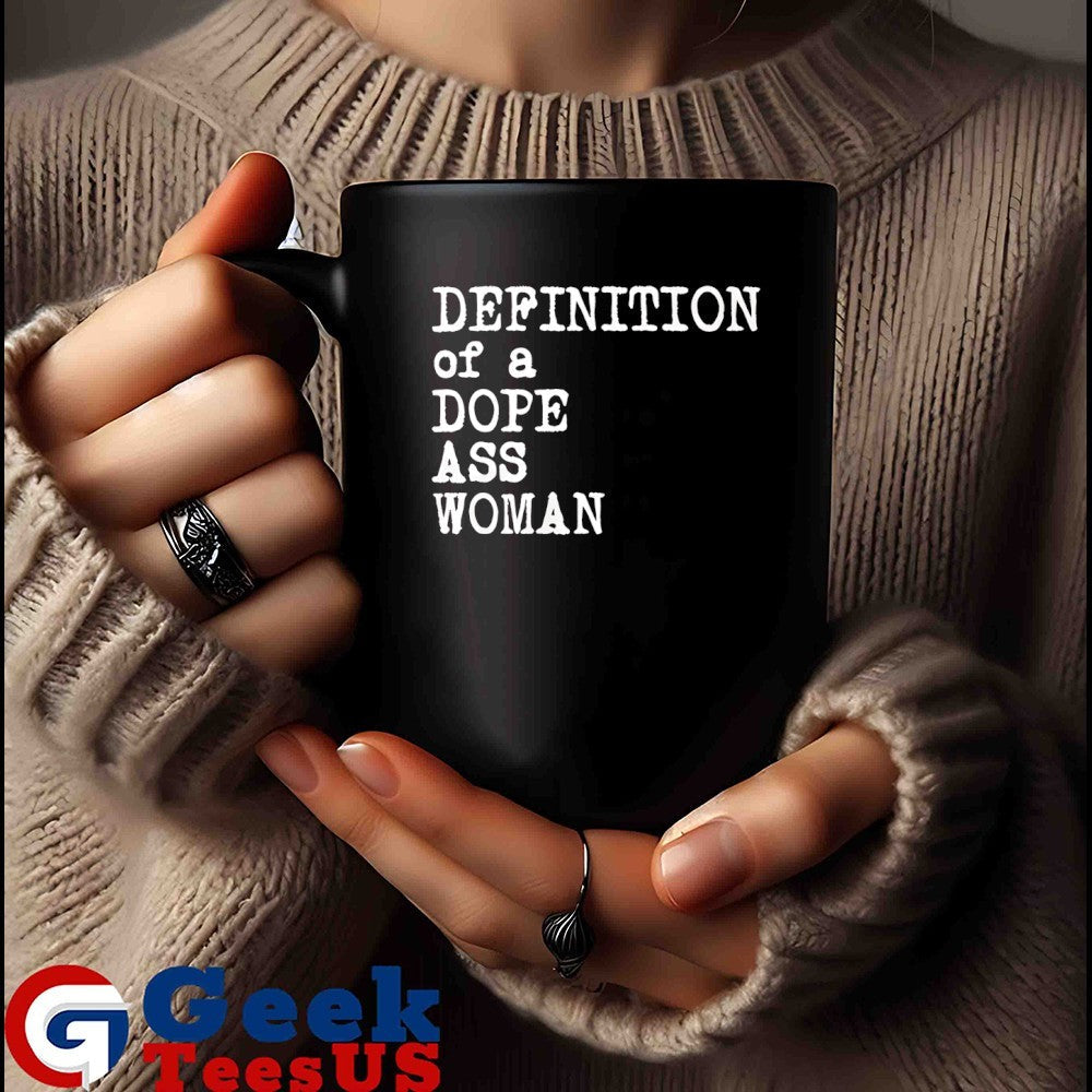 Definition of a dope ass woman shirt