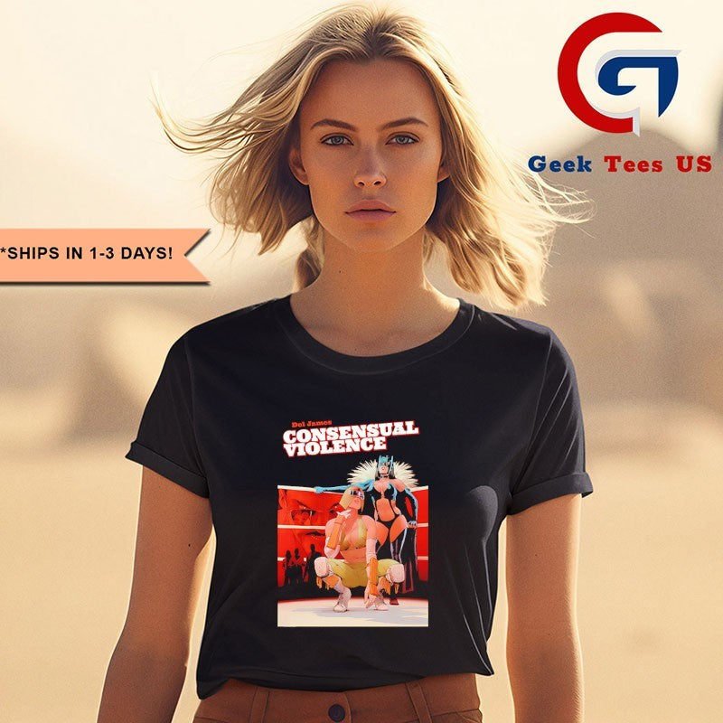 Del James Consensual Violence shirt