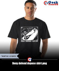 Deny defend depose photo T-shirt