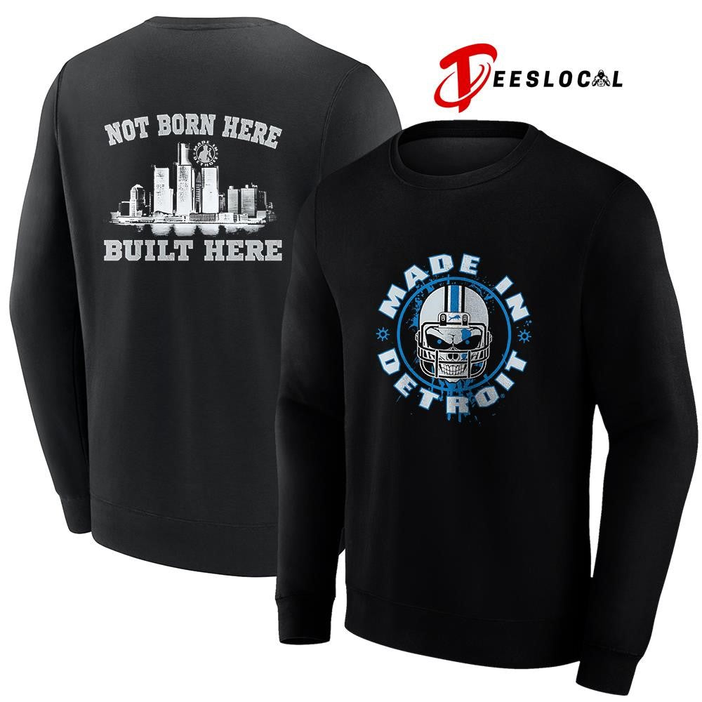 Detroit Lions made in Detroit not born here built here city skyline graphic shirt
