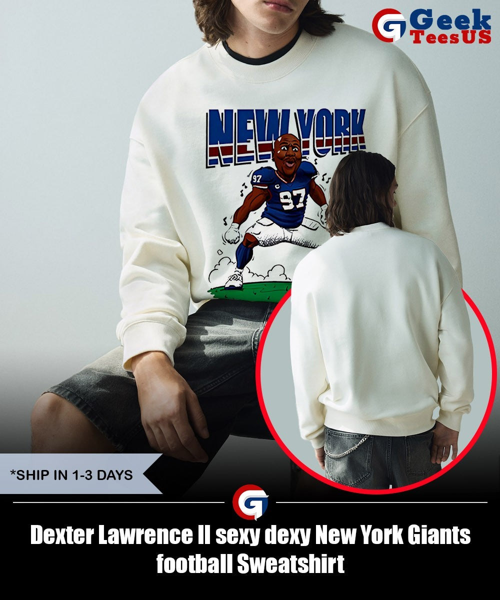 Dexter Lawrence II sexy dexy New York Giants football shirt