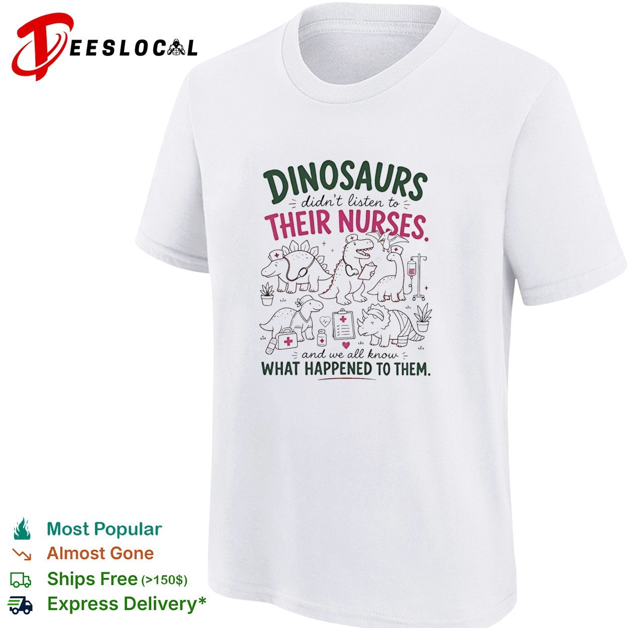 Dinosaurs didn’t listen to their nurses vintage shirt