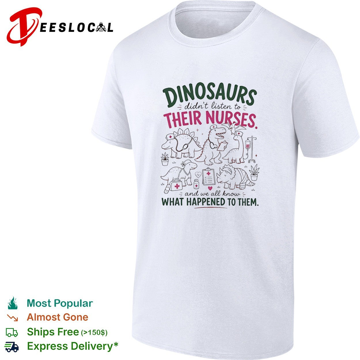 Dinosaurs didn’t listen to their nurses vintage shirt