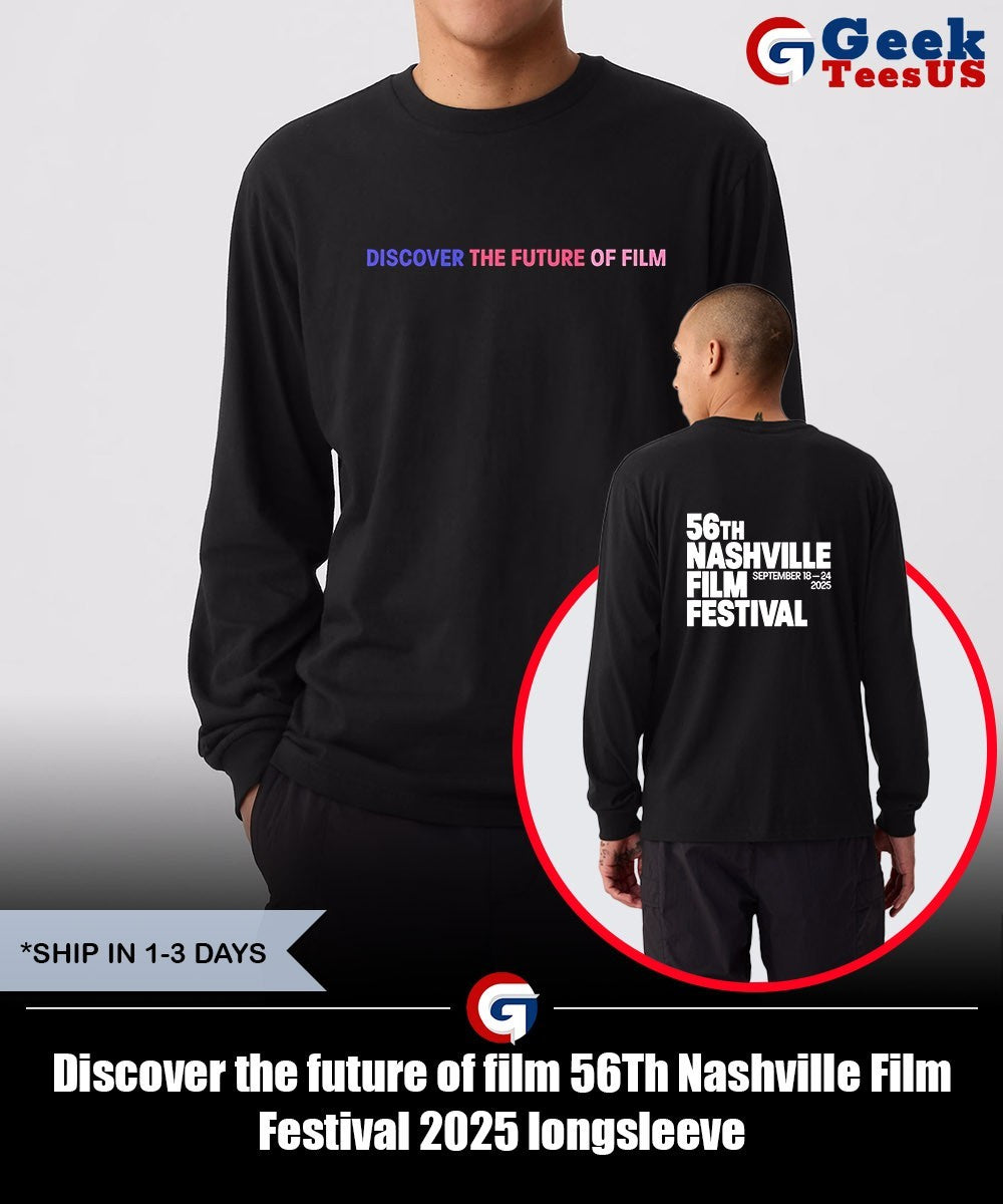 Discover the future of film 56Th Nashville Film Festival 2025 shirt