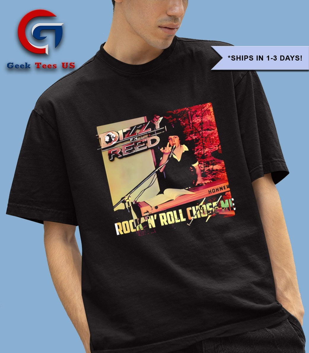 Dizzy Reed Rock N Roll chose me shirt