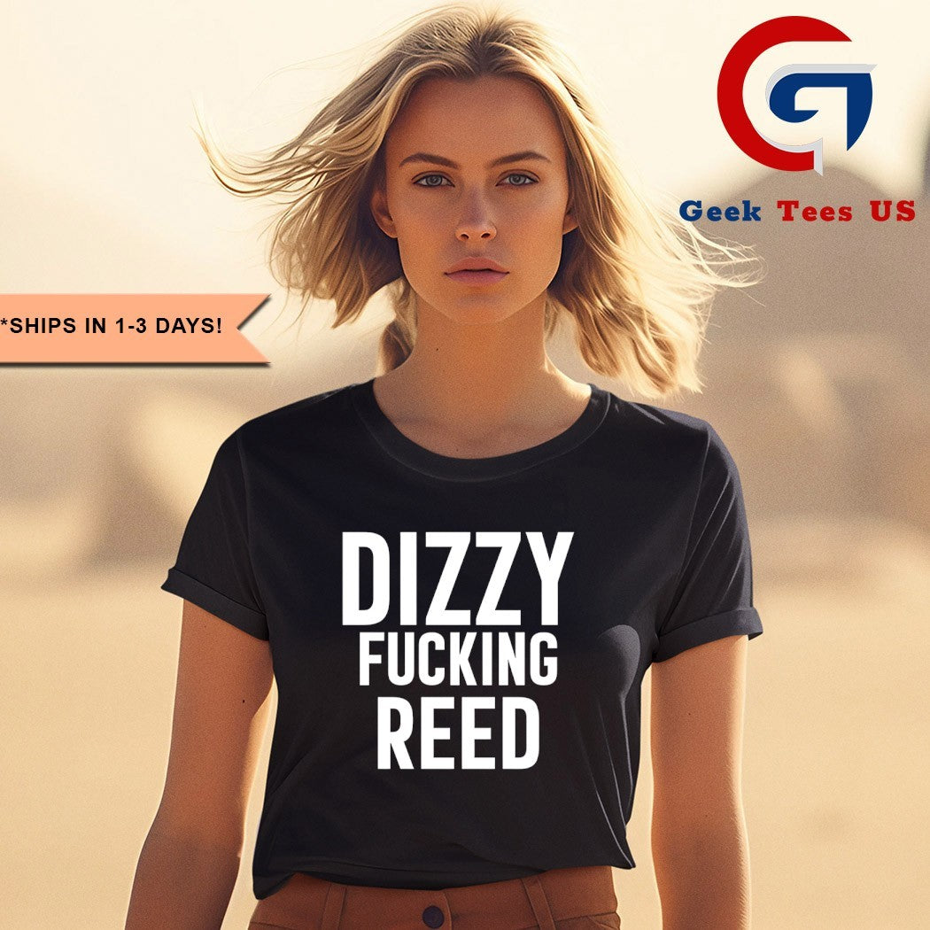 Dizzy fucking reed shirt