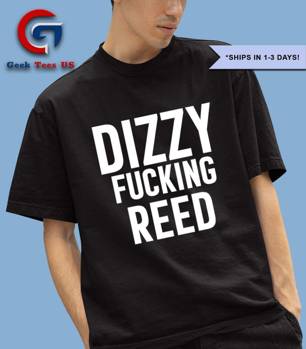 Dizzy fucking reed shirt