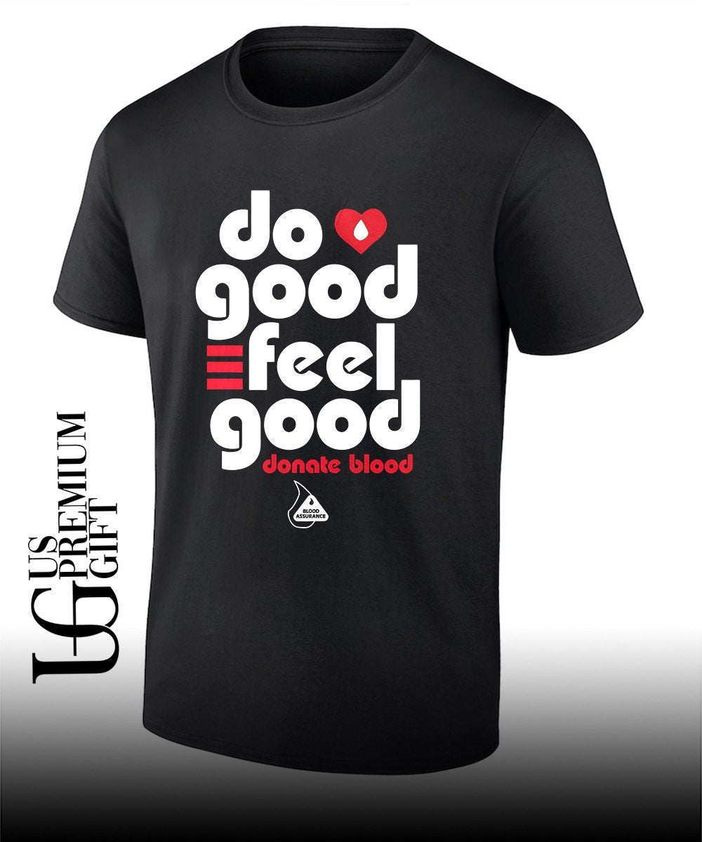 Do Good Feel Good Donate Blood shirt