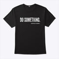 Michelle Obama Do Something T Shirt