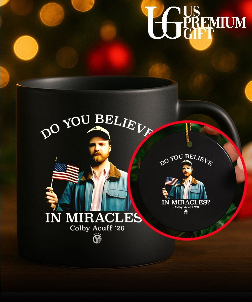 Do You Believe In Miracles Colby Acuff shirt