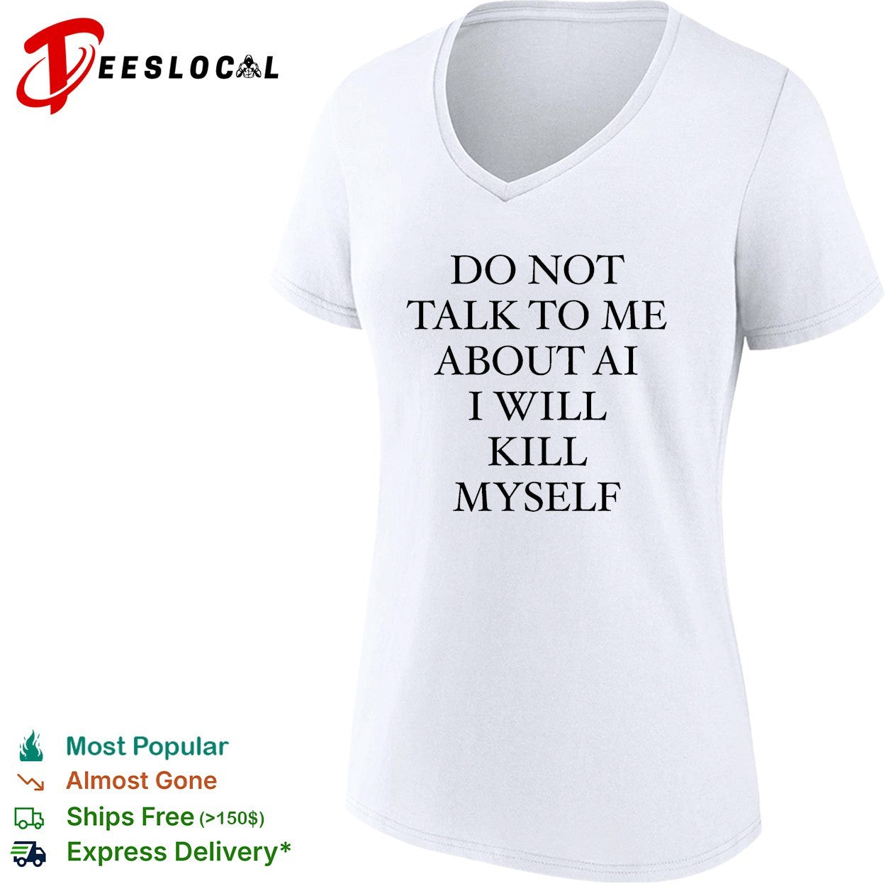 Do not talk to me about AI or I will completely and utterly lose it quote shirt